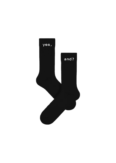 yes, and? black socks