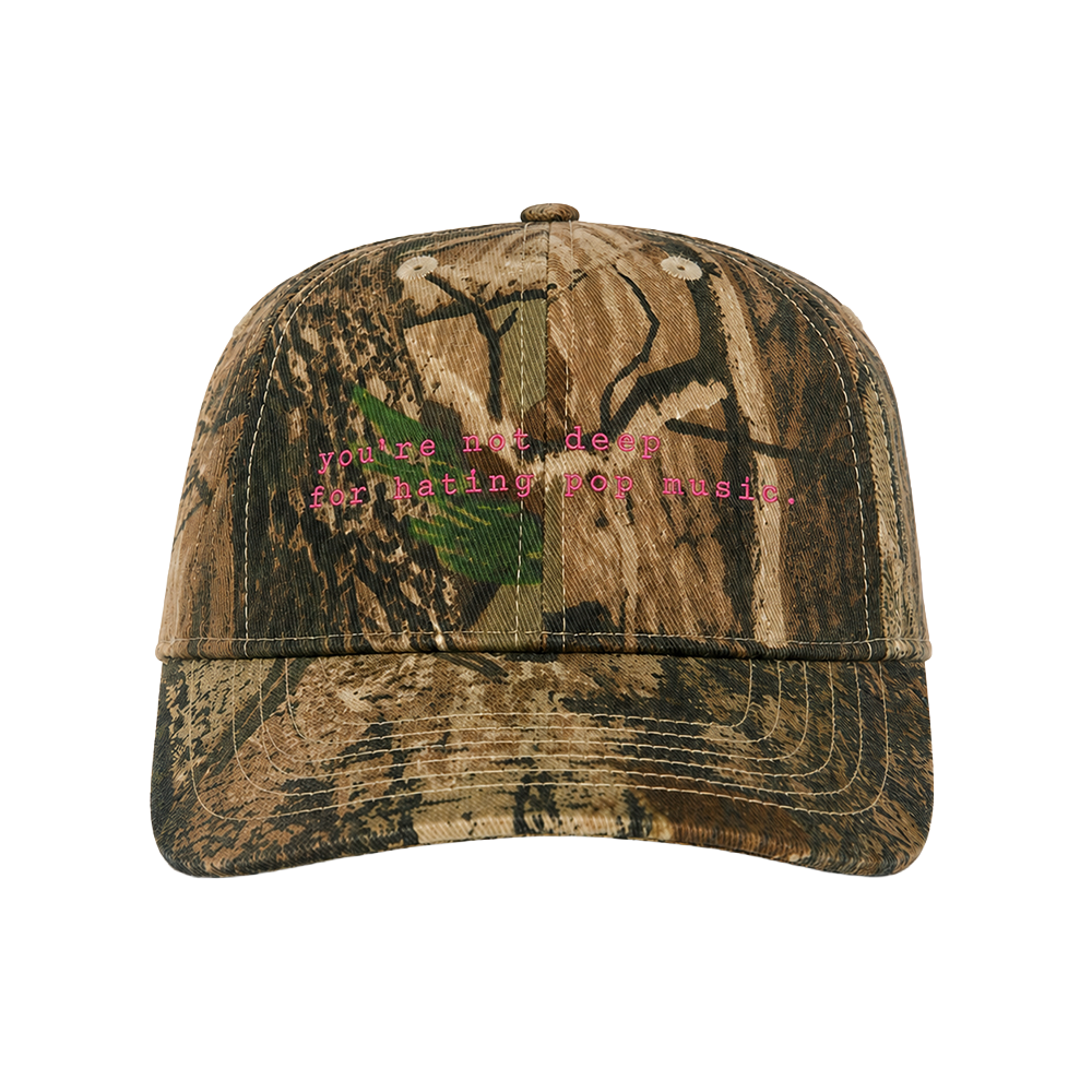 You're Not Deep For Hating Pop Music Camo Hat