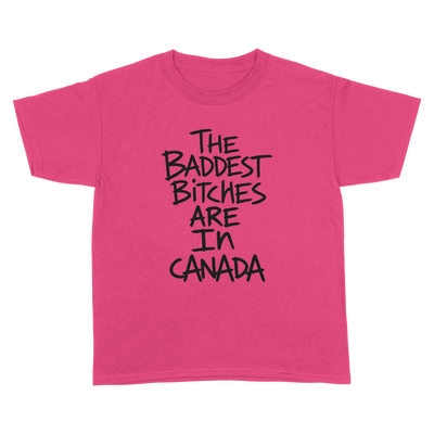 Baddest Bitches Canada Tee