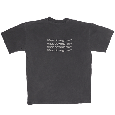 Where Do We Go Now? Shirt