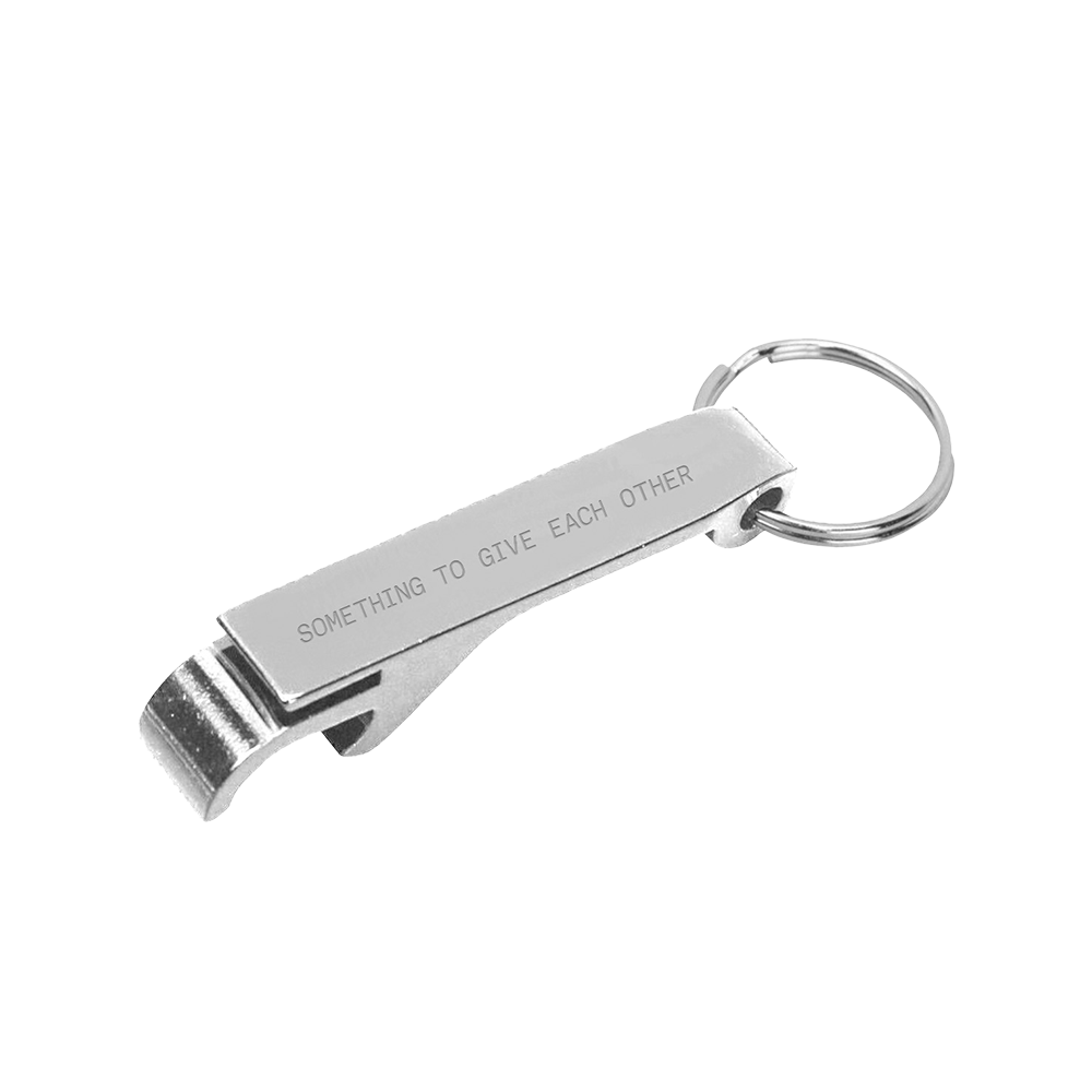 Something To Give Each Other Bottle Opener